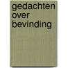 Gedachten over bevinding door Alma Alexander