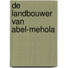 De landbouwer van Abel-mehola door P. Melis