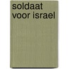 Soldaat voor Israel door Y. Eshkol