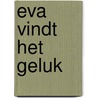 Eva vindt het geluk by Mies Vreugdenhil