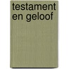 Testament en geloof door J. Calvijn