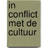 In conflict met de cultuur
