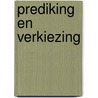 Prediking en verkiezing by J. Calvijn