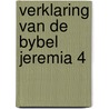 Verklaring van de bybel jeremia 4 door J. Calvijn