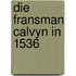 Die fransman calvyn in 1536