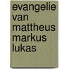 Evangelie van Mattheus Markus Lukas door J. Calvijn