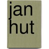 Jan Hut door R. van der Velde