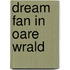 Dream fan in oare wrald