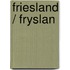 Friesland / Fryslan