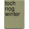 Toch nog winter door Friese Pers Boekerij