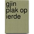 Gjin plak op ierde