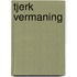 Tjerk vermaning