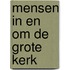 Mensen in en om de grote kerk