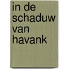 In de schaduw van havank door Henk van der Meulen