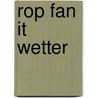 Rop fan it wetter by Huisman