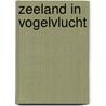 Zeeland in vogelvlucht door K. Cijsouw
