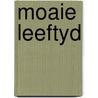 Moaie leeftyd by Robert Mulder