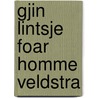 Gjin lintsje foar homme veldstra by Velde