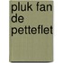 Pluk fan de petteflet