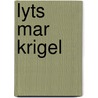 Lyts mar krigel door Bijlsma