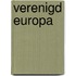 Verenigd europa