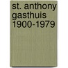 St. anthony gasthuis 1900-1979 door Keikes