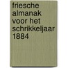 Friesche almanak voor het schrikkeljaar 1884 door Onbekend