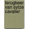 Terugkeer van sytze cavalier door Velde