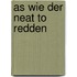As wie der neat to redden