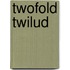 Twofold twilud