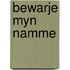 Bewarje myn namme