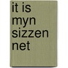 It is myn sizzen net by Velde
