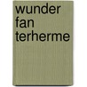 Wunder fan terherme door Marjan Brouwers