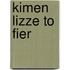 Kimen lizze to fier