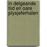 In delgeande tiid en oare plysjeferhalen door Willem Verf