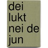 Dei lukt nei de jun by Ploeg