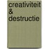 Creativiteit & destructie