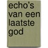 Echo's van een laatste god
