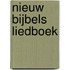 Nieuw bijbels liedboek