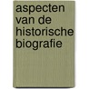 Aspecten van de historische biografie door D.E.H. de Boer