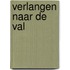 Verlangen naar de val