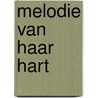 Melodie van haar hart door Margreet van Hoorn
