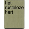 Het rusteloze hart by A. van Gils