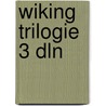 Wiking trilogie 3 dln by T. Vos-Dahmen von Buchholz