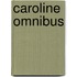 Caroline omnibus
