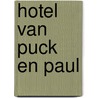 Hotel van puck en paul door H. de Groot-Canté