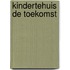 Kindertehuis de toekomst