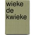 Wieke de kwieke