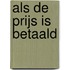 Als de prijs is betaald