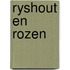 Ryshout en rozen